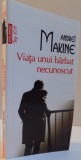 VIATA UNUI BARBAT NECUNOSCUT de ANDREI MAKINE , 2016