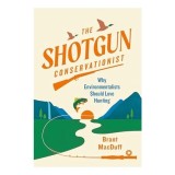 Shotgun Environmentalist