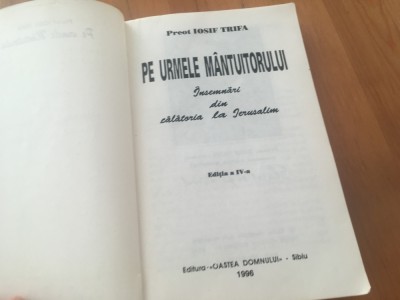 PR.IOSIF TRIFA,PE URMELE MANTUITORULUI/INSEMNARI DIN IERUSALIM.REPRODUCE ED.1928 foto