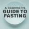 A Beginner's Guide to Fasting
