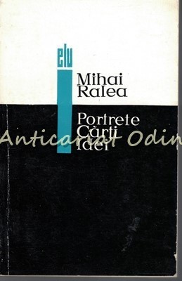 Portrete. Carti. Idei - Mihai Ralea