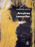 Arcuirea ramurilor - Paperback brosat - Gabriela Matei - Charmides, 2021