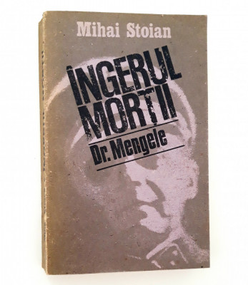 Mihai Stoian Dr Mengele Ingerul mortii foto