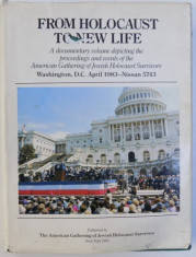 FROM HOLOCAUST TO NEW LIFE - A DOCUMENTARY VOLUME DEPICTING THE PROCEEDINGS AND EVENTS OF THE AMERICAN GATHERING OF JEWISH HOLOCAUST SURVIVIORS - W foto