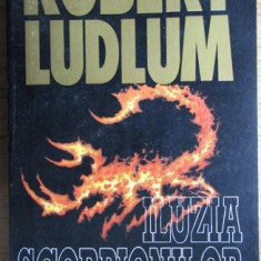 Robert Ludlum - Iluzia Scorpionilor Vol 1
