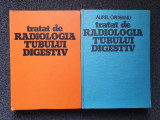TRATAT DE RADIOLOGIA TUBULUI DIGESTIV - Aurel Ordeanu (2 volume)