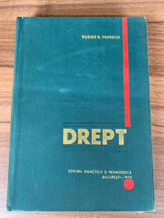 drept tudor r popescu - editura didactica si pedagogica 1970