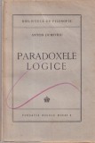 Carte Paradoxele logice de Anton Dumitriu, Editie 1944, 200 pagini, Brosata, Romana, Dimensiune 16x24 cm, Stare Buna