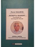 Pavel Balmus - ...Scripta manent... Contributii de istoriografie literara (Editia: 2014)