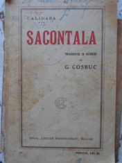 SACONTALA POEMA INDIANA. TRADUCERE IN VERSURI DE G. COSBUC (COPERTA SPATE LIPSA)-CALIDASA foto