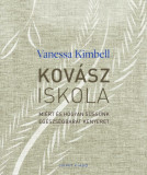 Kov&aacute;sziskola - Mi&eacute;rt &eacute;s hogyan s&uuml;ss&uuml;nk eg&eacute;szs&eacute;gbar&aacute;t kenyeret - Vanessa Kimbell