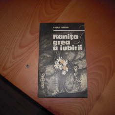 Carte: Ranita grea a iubirii - Vasile Baran, Editura Militara, 1985, Stare Buna