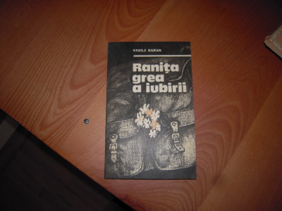 Carte: Ranita grea a iubirii - Vasile Baran, Editura Militara, 1985, Stare Buna foto
