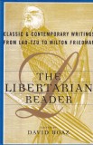 Edited by David Boaz - The Libertarian Reader: Classic and Contemporary