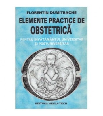 Florentin Dumitrache - Elemente practice de obstetrica - pentru foto