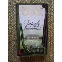 AMANDA QUICK - TAINELE TRECUTULUI