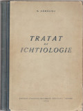 S. CARAUSU - TRATAT DE ICHTIOLOGIE ( 1952 )