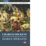 Marile sperante - Charles Dickens, Raluca Ghentulescu