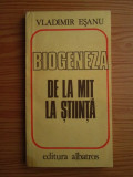 Vladimir Esanu - Biogeneza de la mit la stiinta
