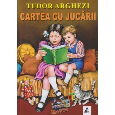 Cartea cu jucarii Tudor Arghezi