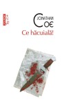 Ce hacuiala! - Jonathan Coe