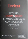 Excitat Istoria hormonilor si modul in care controleaza aproape totul &ndash; Randi Hutter Epstein