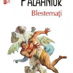 Blestemati - Chuck Palahniuk