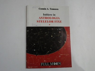 Initiere in ASTROLOGIA STELELOR FIXE (vol1 / vol2) + 2CD (pagini subliniate) - Cosmin A. Tomescu foto