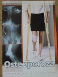 Osteoporoza Cauze si Prevenire - Emil Radulescu, Viata si Sanatate, 2004, Medicina Interna, Carte in Romana