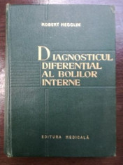 Diagnosticul diferential al bolilor interne- Robert Hegglin foto