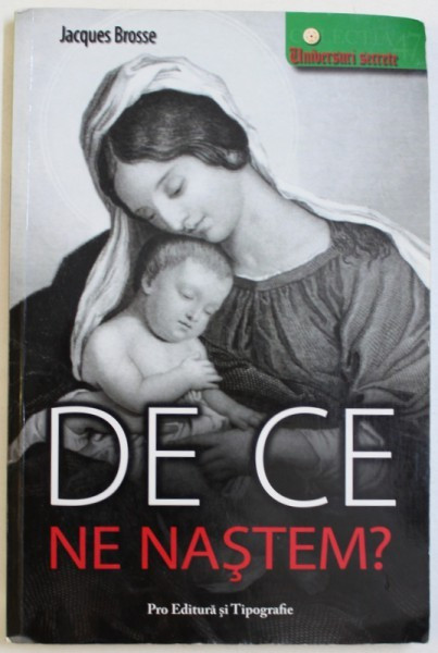 DE CE NE NASTEM ? SI ALTE INTREBARI IMPERTINENTE de JACQUES BROSSE , 2008