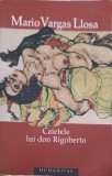 Caietele lui Don Rigoberto - Mario Vargas Llosa, Humanitas, 2006, Romana, Paperback