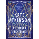 A l&eacute;has&aacute;g szent&eacute;lyei - Kate Atkinson