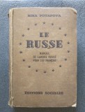Nina Potapova - Le russe: manuel de langue russe pour les francais