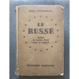 Nina Potapova - Le russe: manuel de langue russe pour les francais