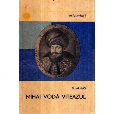 Dumitru Almas - Mihai Voda Viteazul - 121207 foto