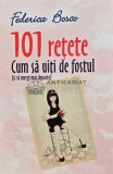 101 retete cum sa uiti de fostul - 2009 - Federica Bosco (@C133)