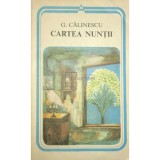 G. Calinescu - Cartea nuntii (Editia: 1982)