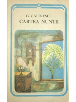 G. Calinescu - Cartea nuntii (Editia: 1982) foto