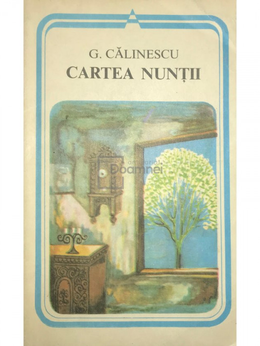 G. Călinescu - Cartea nunții (editia 1982)