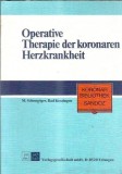 Operative Therapie der koronaren Herzkrankheit - M. Schmuziger