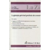 Legislatia profesiei de avocat (actualizat 10.02.2008)