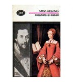 Luytton Strachey - Elisabeta si Essex - 109685