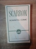 ROMANTUL COMIC de SCARRON , Bucuresti 1967