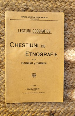 Margareta Piperescu- Lecturi Geografice - Chestiuni de Etnografie , 1934 foto