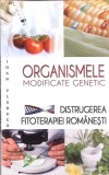 ORGANISMELE MODIFICATE GENETIC. DISTRUGEREA FITOTERAPIEI ROMANESTI-IOAN VLADUCA-278680