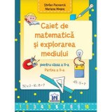 Caiet de Matematica si explorarea mediului pentru clasa a 2-a semestrul 2 - Stefan Pacearca