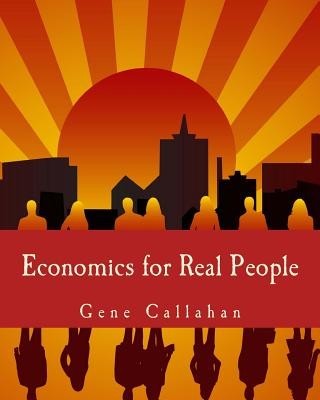 Economics for Real People: An Introduction to the Austrian School