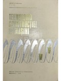 Constantin Picos - Tehnologia constructiei de masini (Editia: 1974)