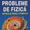 PROBLEME DE FIZICA. OPTICA SI FIZICA ATOMULUI-DUMITRU TANASE-173234